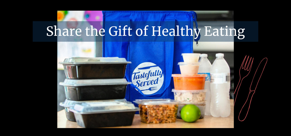 Purchase a Gift Card. Share the gift of healthy eating. Meal train delivery for a loved one. A week's worth of meals.